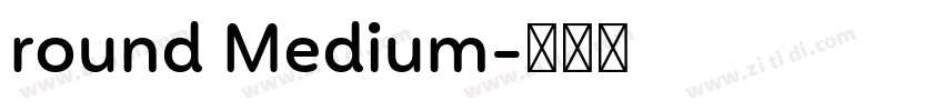 round Medium字体转换